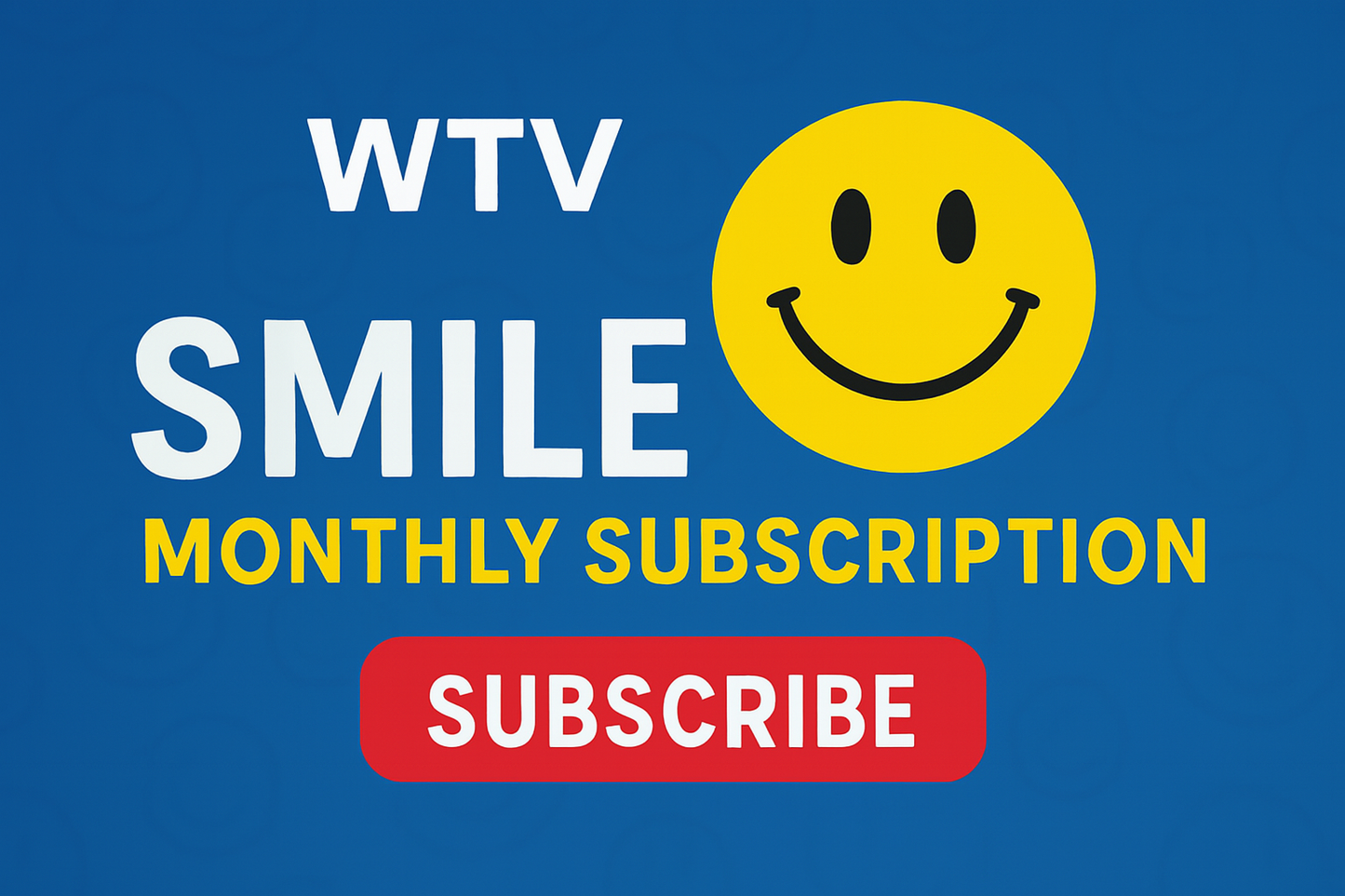 WTV/Smile Monthly Subscription